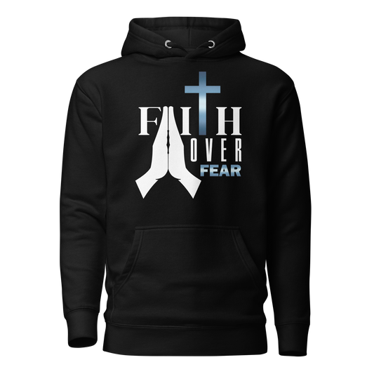 Faith Over Fear Unisex Hoodie