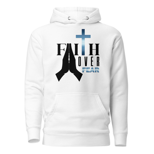 Faith Over Fear Unisex Hoodie